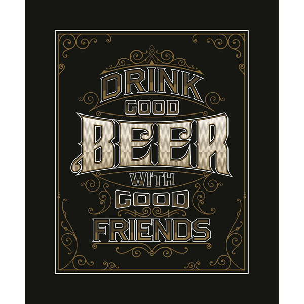 Drink Beer with Good Friends - Black