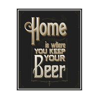 Home Is Where You Keep Your Beer - Black
