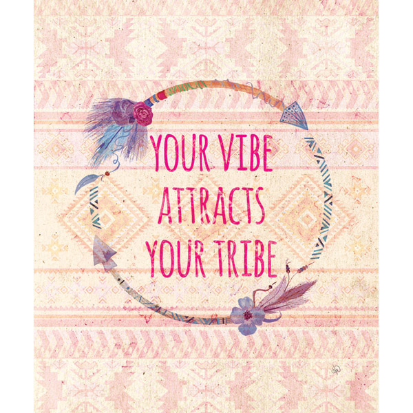 Your Vibe Attracts Your Tribe - Warm