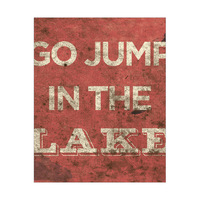 Go Jump in the Lake Rustic Red