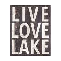 Live Love Lake - Dark Wood