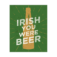 Irish You Were Beer- Dusk