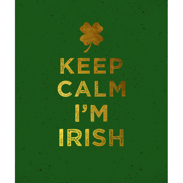 Keep Calm I'm Irish