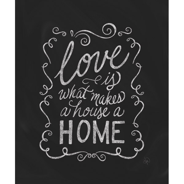 Love Makes a House a Home