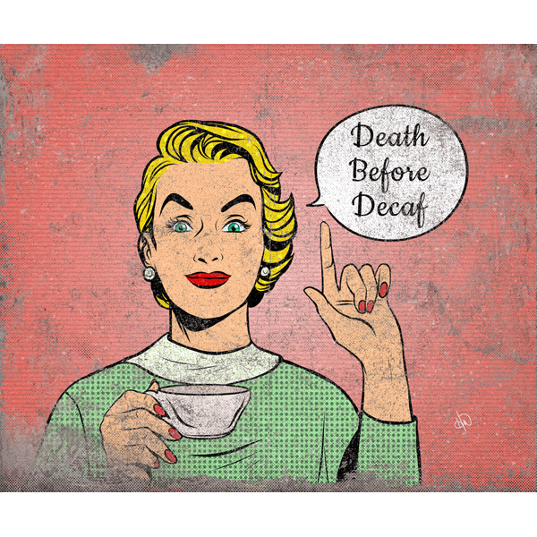 Death before Decaf Red