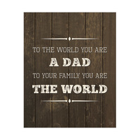 To the World You Are Dad