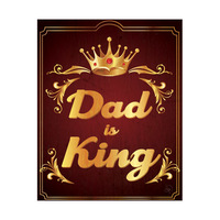 Dad is King