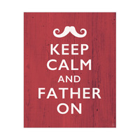 Keep Calm and Father On