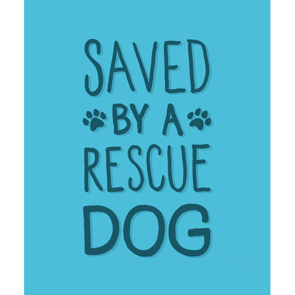 Saved By a Rescue Dog - Blue