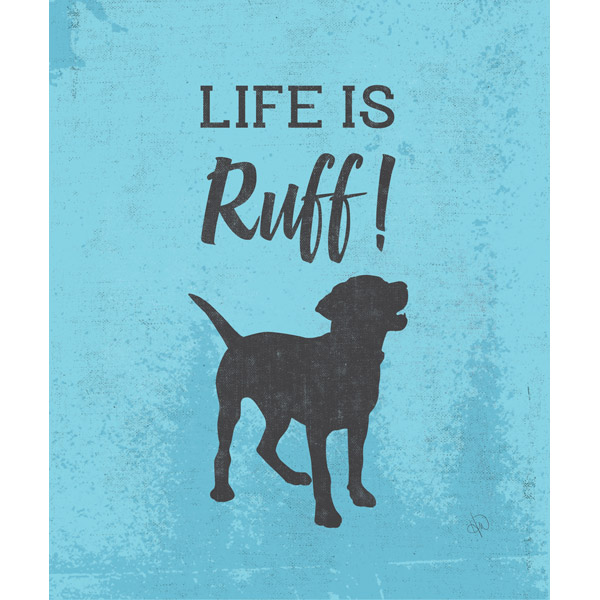 Life is Ruff! - Blue