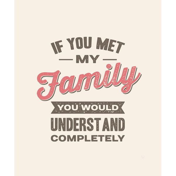 If you Met My Family - Pink