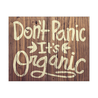 Don't Panic It's Organic Antique Wood