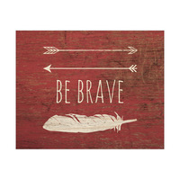 Be Brave Silhouette  - Wood Red