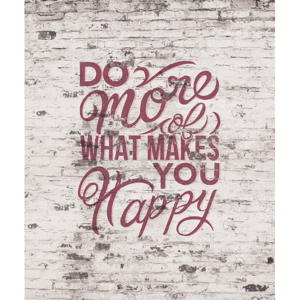 Do More of What Makes You Happy