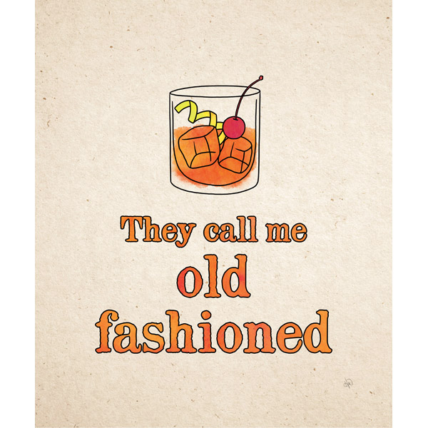 They Call Me Old Fashioned Orange