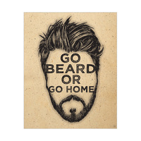 Go Beard or Go Home Black on Parchment
