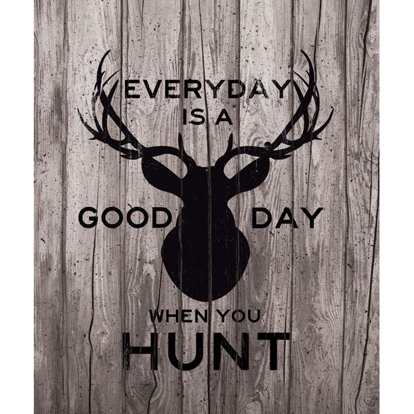 Everyday is a Good Day When You Hunt Grey
