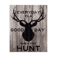 Everyday is a Good Day When You Hunt Grey