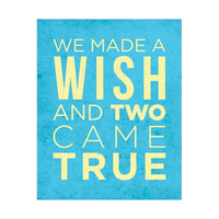 We Made a Wish And Two Came True - Blue