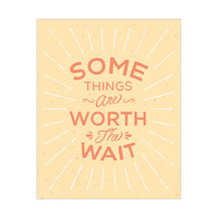 Some Things are Worth the Wait - Yellow