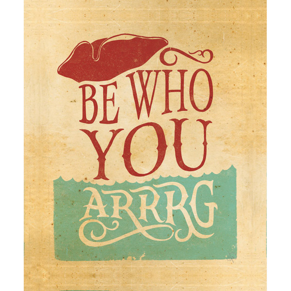 Be Who You Arrrg - Warm