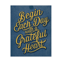 Begin Each Day With a Grateful Heart