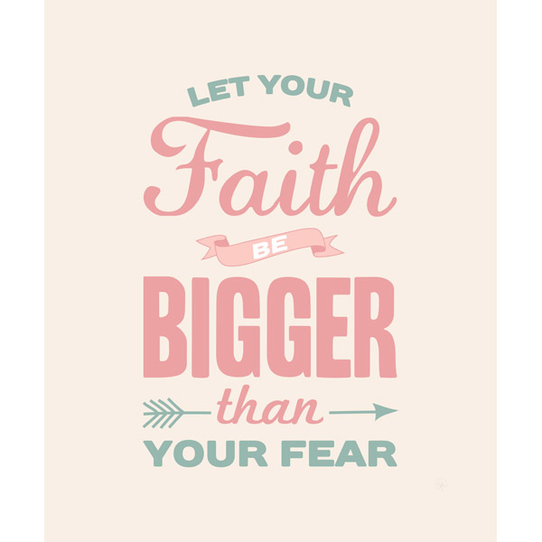 Bigger Than Your Fear - Light