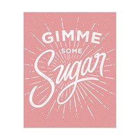 Gimme Some Sugar - Pink