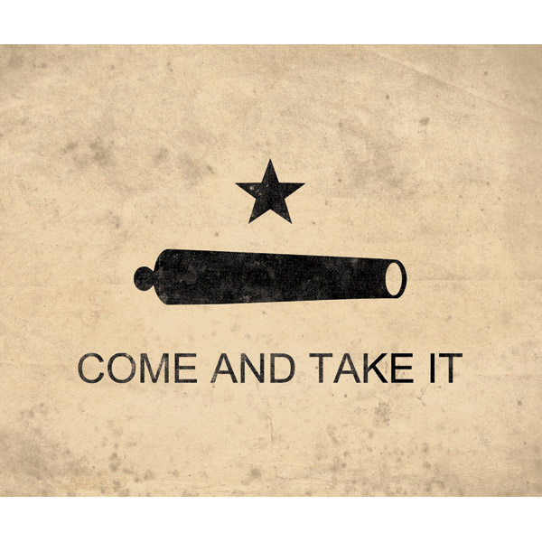 Texas - Come and Take It