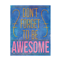 Don't Forget to be Awesome