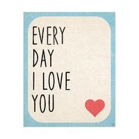 Every Day I Love You Blue Post Card