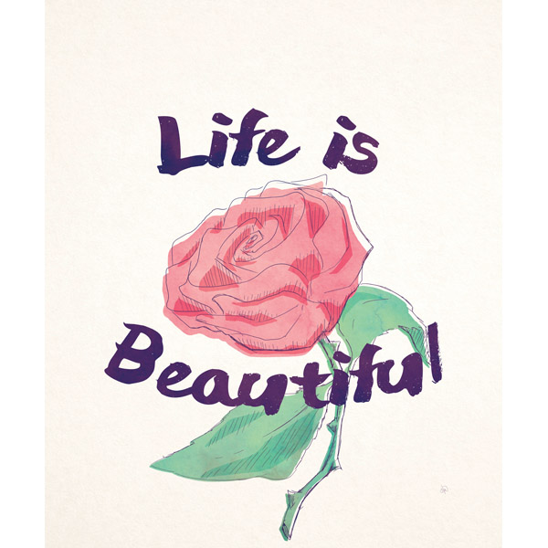 Life is Beautiful Pink Rose