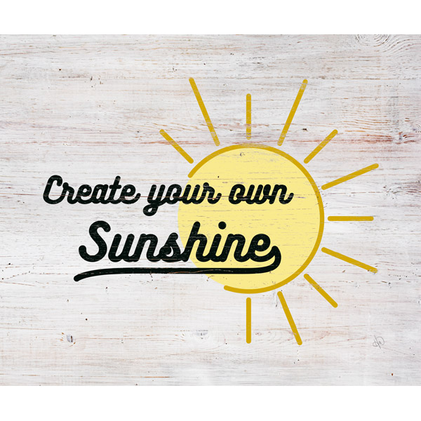 Create Your Own Sunshine- White Wood