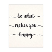 Do What Makes You Happy - Black