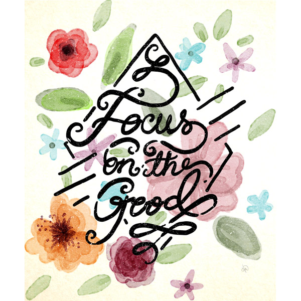 Focus on the Good- Flourish