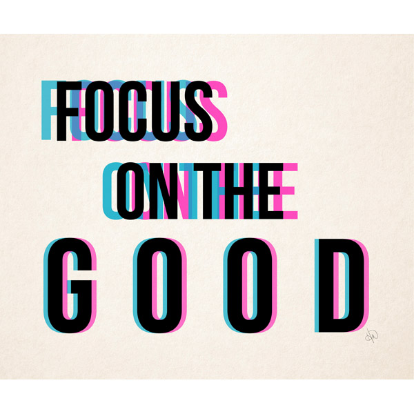 Focus on the Good- Pink Blue