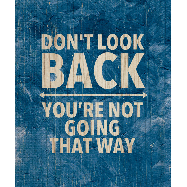 Don't Look Back Blue Wood