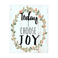 Today I Choose Joy- Blue Wood