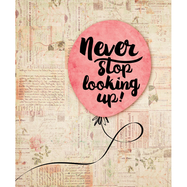 Never Stop Looking Up On Pink Balloon