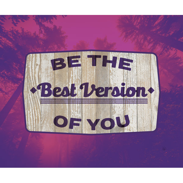 Be the Best Version of You Main