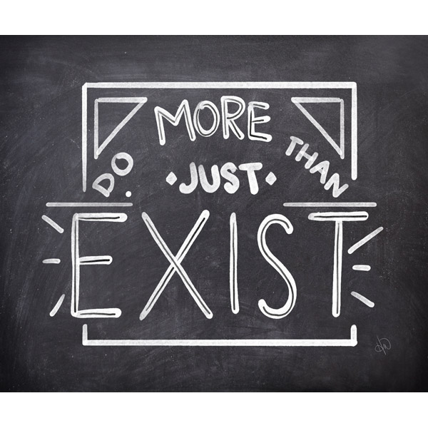Do More Than Just Exist- White Chalk