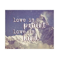 Love is Patient Mountain Peak