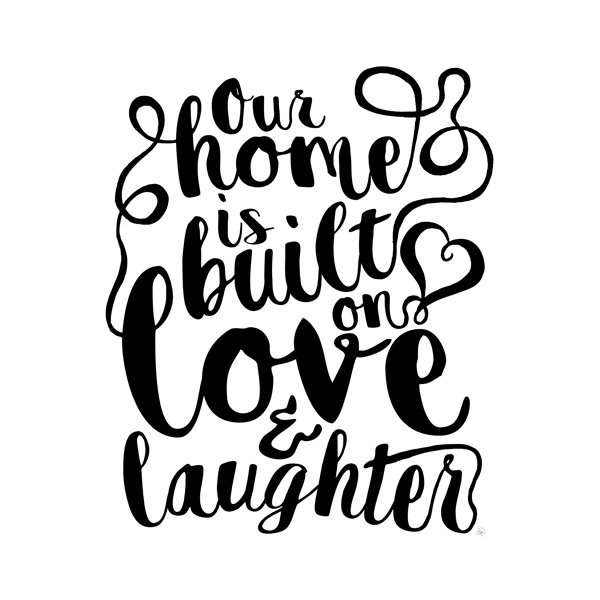 Built on Love and Laughter White