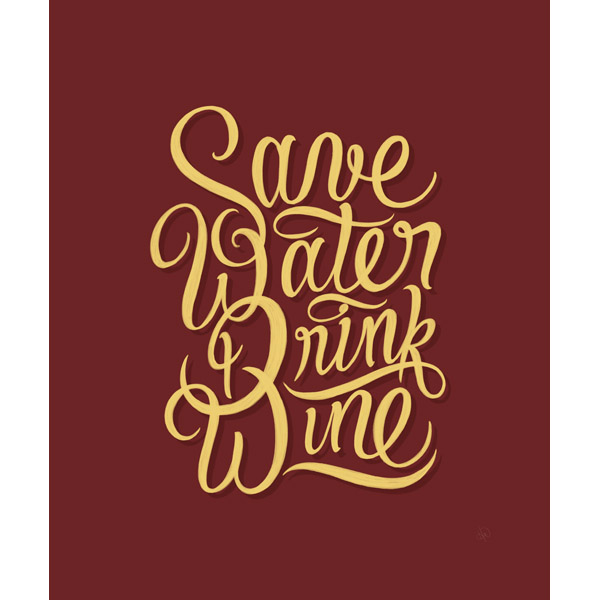 Save Water Drink Wine 