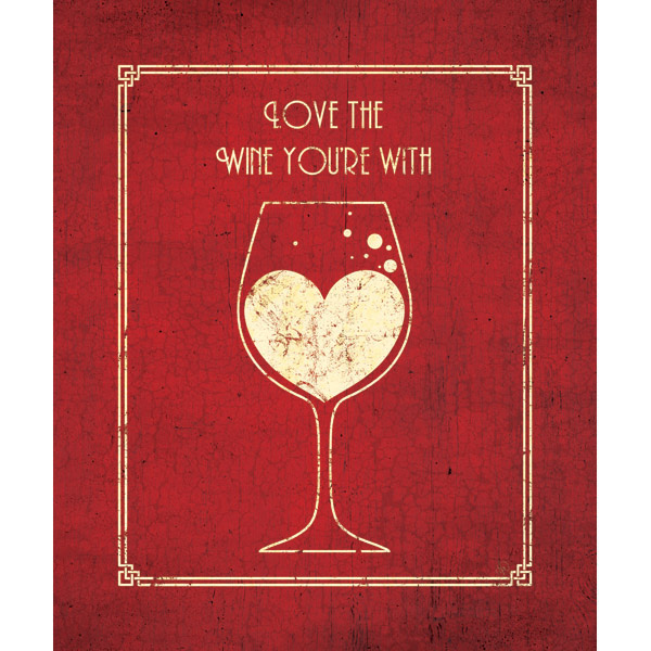 Love the Wine You're With - Vintage Red