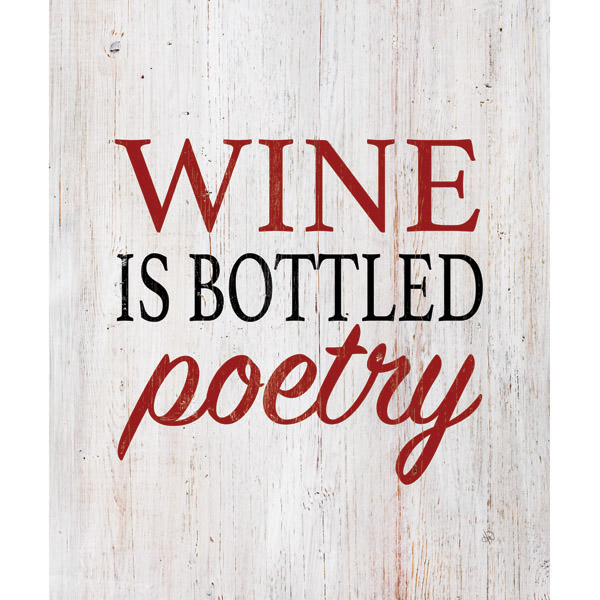 Wine is Bottled Poetry - White Wood