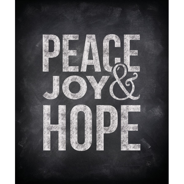 Peace Joy & Hope - Chalked